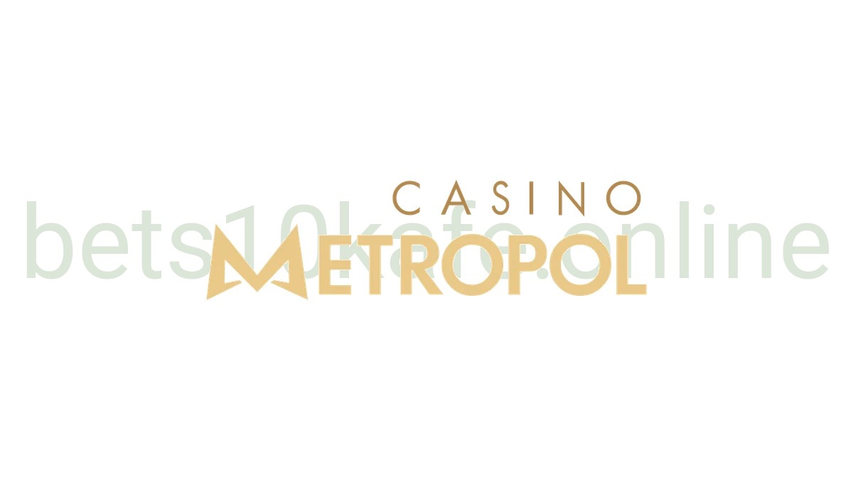Casino Metropol: Köklü Geçmiş, Modern Eğlence ve Güvenli Oyunlar - Bets10 Kafe